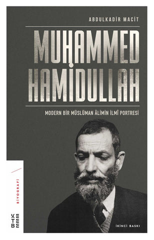 Muhammed Hamidullah: Modern Bir Müslüman Alimin İlmi Portresi