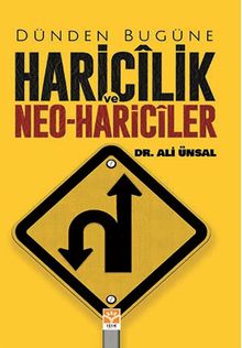 Dünden Bugüne Haricilik ve Neo-Hariciler
