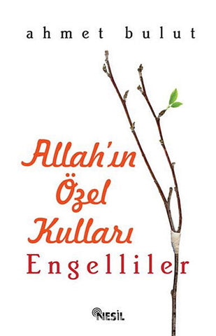 Allah'ın Özel Kulları Engelliler