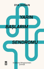 Yarın Başlarım Sendromu & Erteleme Döngüsünden Çıkmak