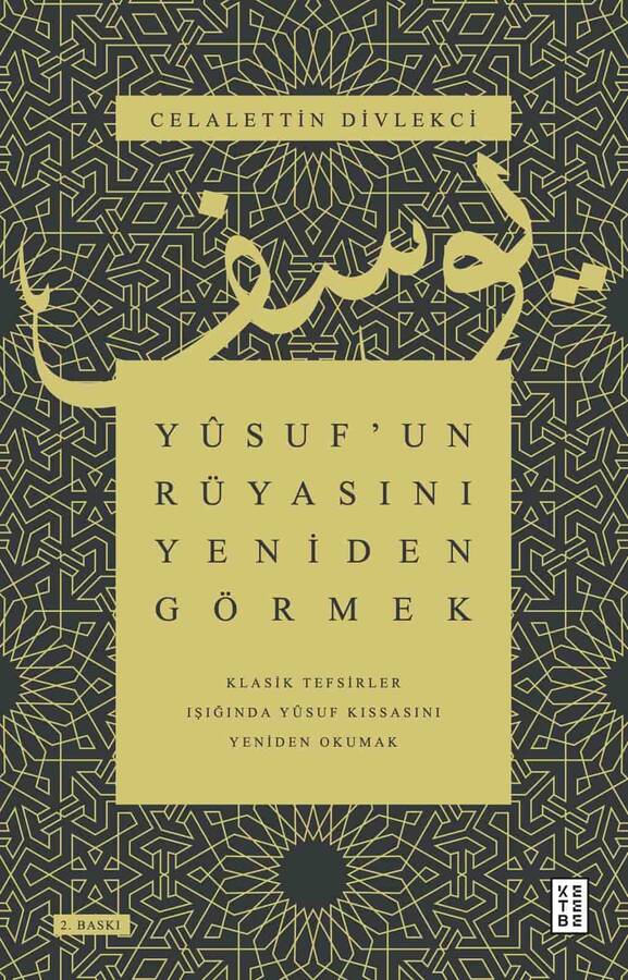 Yusuf’un Rüyasını Yeniden Görmek & Tefsirler Işığında Yusuf Kıssasını Yeniden Okumak