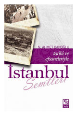 İstanbul Semtleri / Tarihi ve Efsaneleriyle