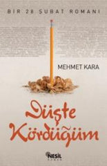 Düste Kördüğüm  Bir 28 Şubat Romanı