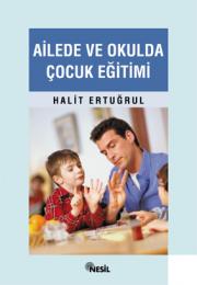 Ailede ve Okulda Çocuk Eğitimi