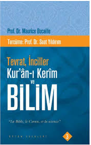 Tevrat, Inciller Kuran-i Kerim ve Bilim