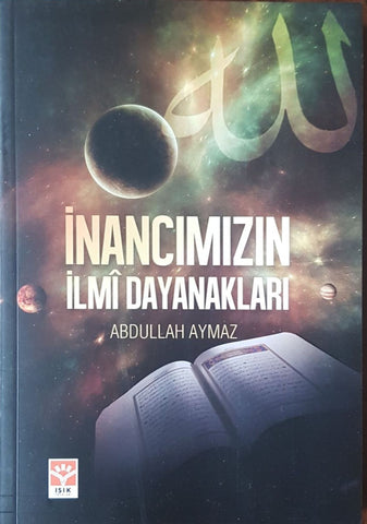 Inancimizin ilmi Dayanaklari