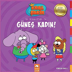 Güneş Kadın! / Kral Şakir İlk Okuma Kitabı 14