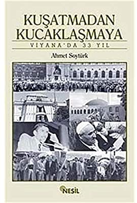 Kuşatmadan Kucaklaşmaya  Viyana'da 33 Yıl