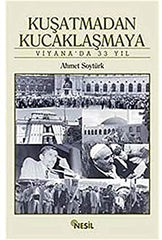 Kuşatmadan Kucaklaşmaya  Viyana'da 33 Yıl