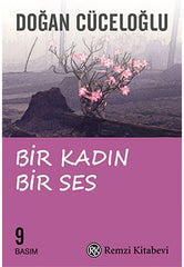 Bir Kadın Bir Ses / Türkiye'de Bir Kadının Varolma Savaşı