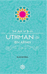 Uthman Ibn Affan, The Age of Bliss