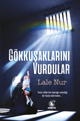 Gökkuşaklarını Vurdular