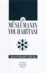 Bir Müslümanin Yol Haritasi