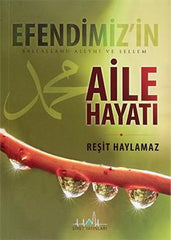 Efendimizin (sav) Aile Hayatı - Resit Haylamaz