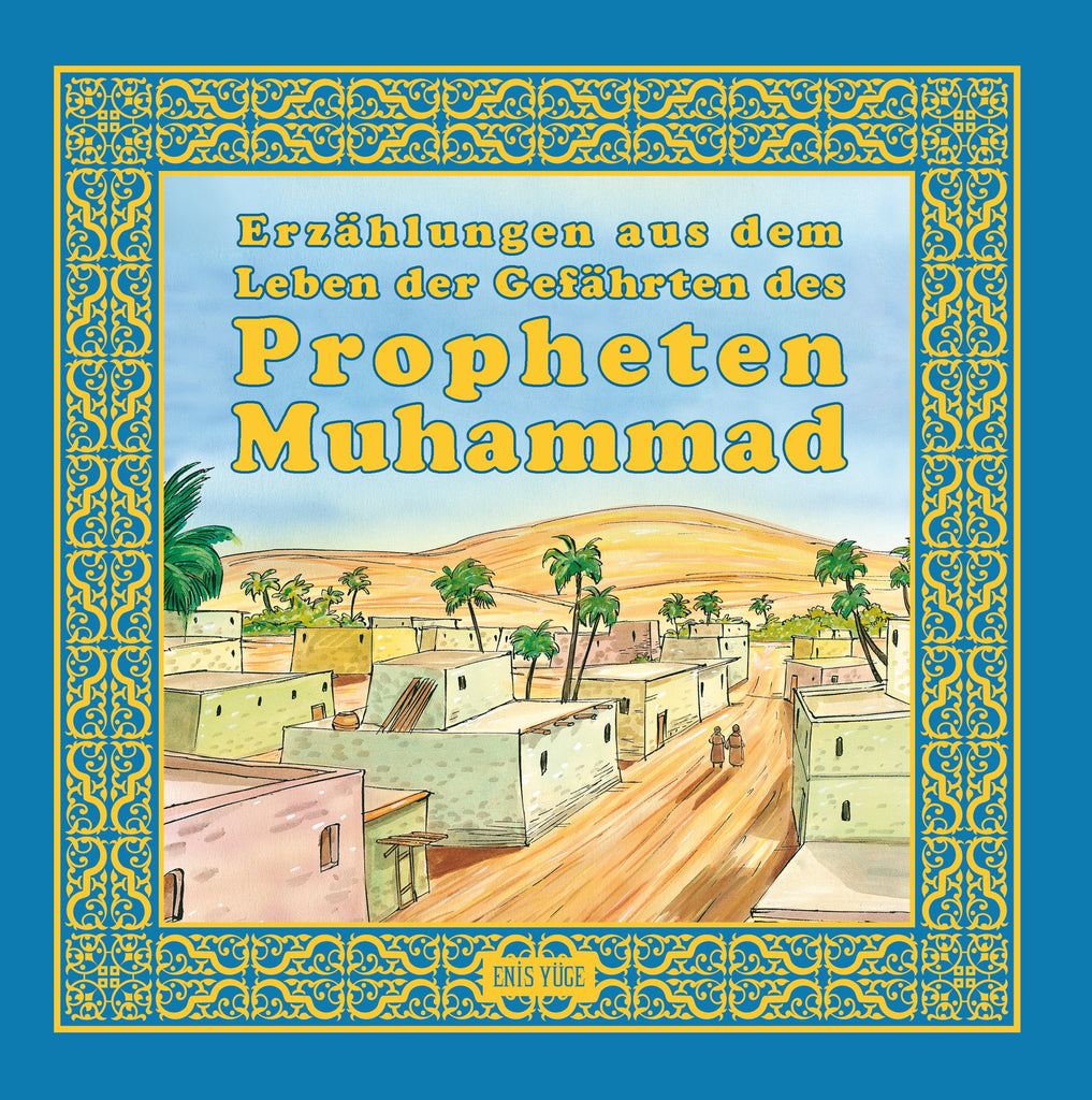 Erzählungen aus dem Leben der Gefährten des Propheten Muhammad
