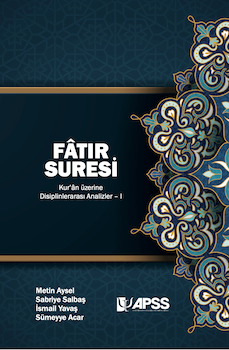 Fatır Suresi - Kur’an üzerine Disiplinlerarası Analizler – I