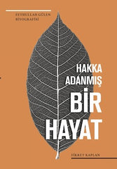 Hakka Adanmış Bir Hayat / Fethullah Gülen Biyografisi