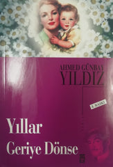 Yıllar geriye dönse