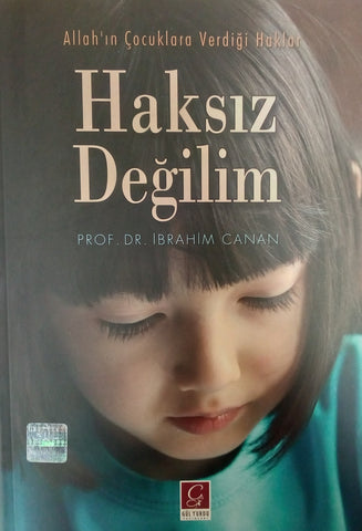 Allah'in Cocuklara Verdigi Haklar -Haksız Değilim