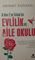 A'dan Z'ye İslam'da Evlilik ve Aile Okulu