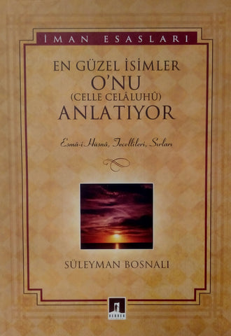 En Güzel İsimler O'nu Anlatıyor