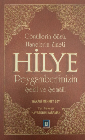 Gönüllerin Süsü, Hanelerin Zineti Hilye Peygamberimizin Şekil ve Semaili