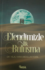 Efendimizle İlk Buluşma