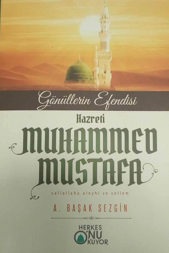 Gönüllerin Efendisi Hazreti Muhammed Mustafa sav.