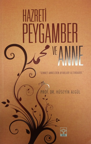 Hazreti Peygamber ve Anne