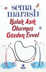 Kulak Aşık Olurmuş Gözden Evvel