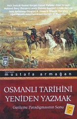 Osmanlı Tarihini Yeniden Yazmak - Gerileme Paradigmasının Sonu