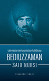 Bediuzzaman Said Nursi - Lehrmeister der koranischen Aufklärung