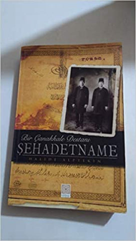 Sehadetname / Bir Çanakkale Destanı