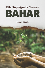 Çile Toprağında Yeşeren Bahar