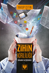 Zihin Kirliliği Sebepleri ve Çözümleri