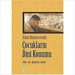 İslam Düşüncesinde Çocukların Dini Konumu