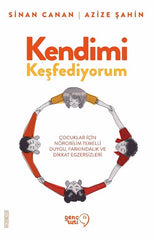 Kendimi Keşfediyorum - Çocuklar İçin Nörobilim Temelli Duygu, Farkındalık ve Dikkat Egzersizleri