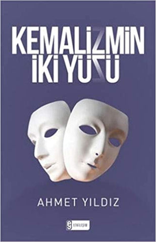 Kemalizmin İki Yüzü