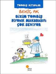 Bizim Tombiş Fiyonk Makarnayı Çok Seviyor / Tombiş Kitaplar 3