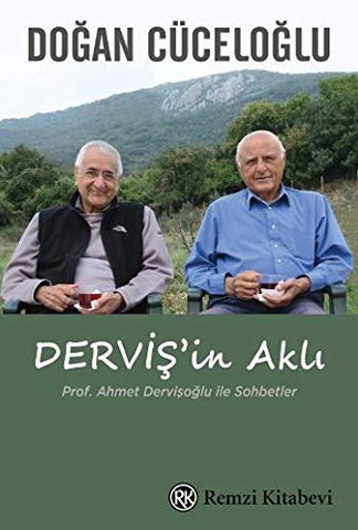 Derviş'in Aklı Prof. Ahmet Dervişoğlu ile Sohbetler