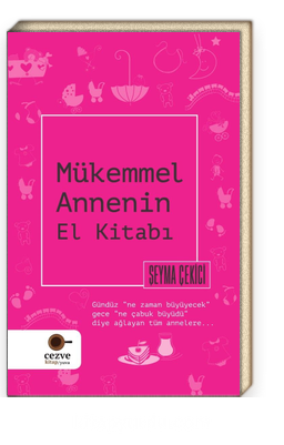 Mükemmel Annenin El Kitabı