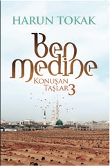 Konuşan Taşlar 3 – Ben Medine