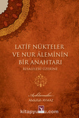Latif Nükteler ve Nur Aleminin Bir Anahtarı Risaleleri Üzerine