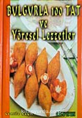Bulgurla 100 Tat ve Yöresel Lezzetler