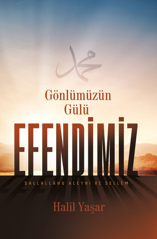 Gönlümüzün Gülü Efendimiz (SAV)