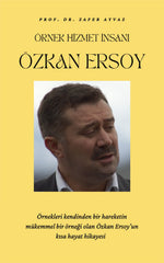 Örnek Hizmet insanı- Özkan  Ersoy