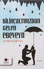 Bilinçaltınızdan Gelen Ebeveyn