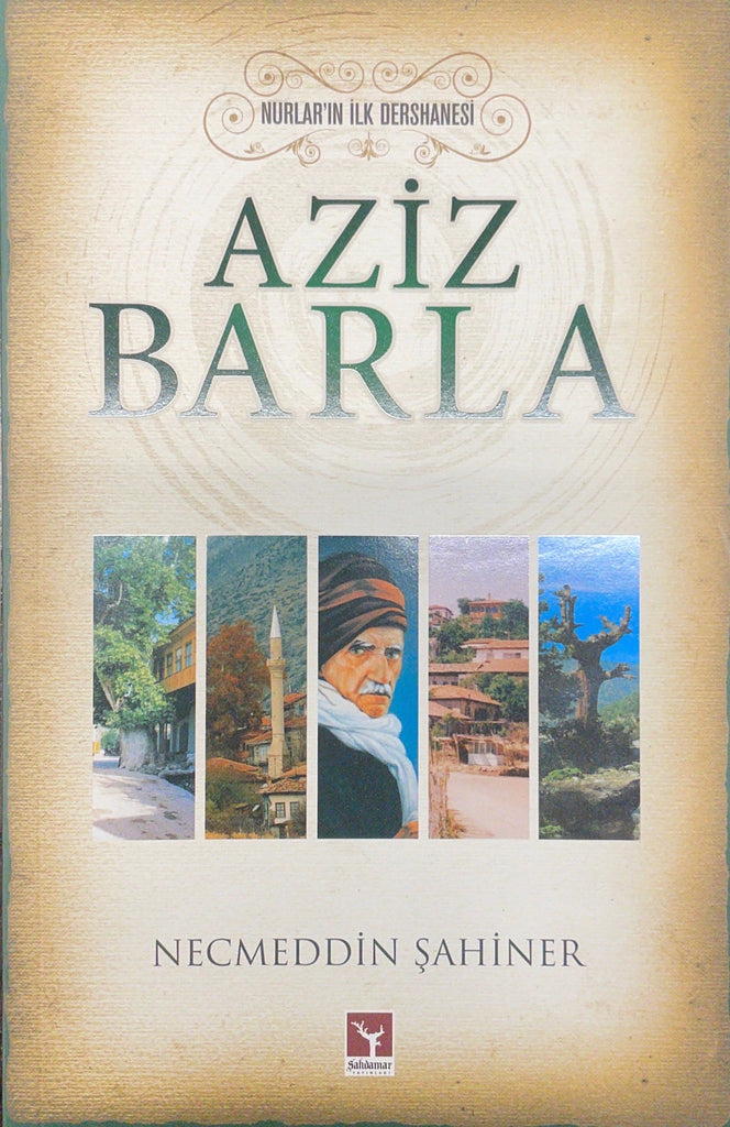 Aziz Barla Nurların İlk Dershanesi