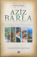 Aziz Barla Nurların İlk Dershanesi