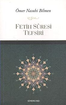 Fetih Suresi Tefsiri   von Ömer Nasuhi Bilmen